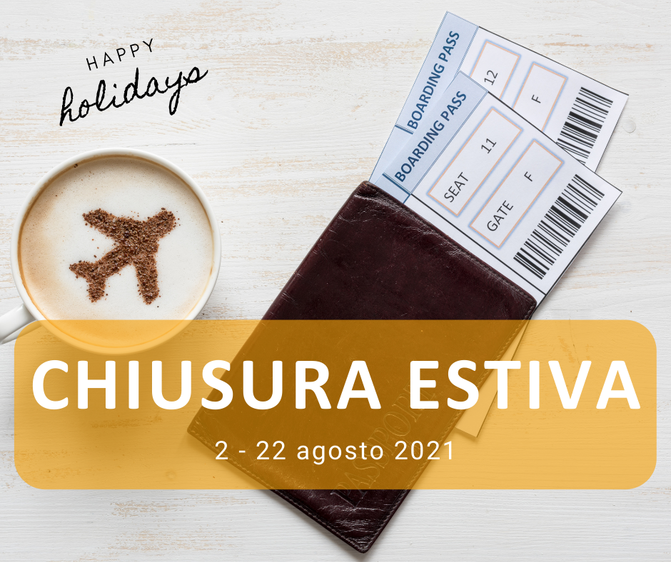 Chiusura estiva IUSTO 2021